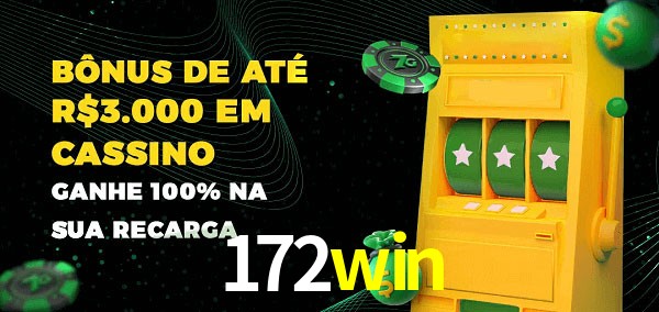 172win melhor bônus de depósito